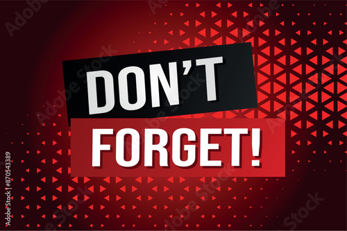don't forget poster banner graphic design icon logo sign symbol social media website coupon

