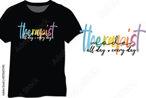 Therapist mode all day every day, Therapist typography vector design