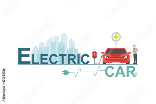 Electric car connected plug in charging station, Innovative smart vehicles energy saving and environmental protection, Renewable energy, Sustainable ecology and Technology for Green city low carbon.