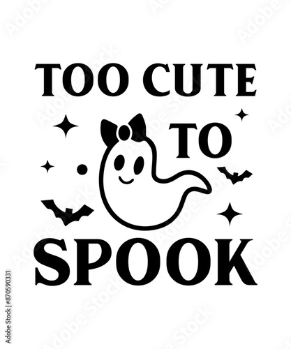 Too cute to spook SVG Halloween SVG T-shirt Designs Bundle