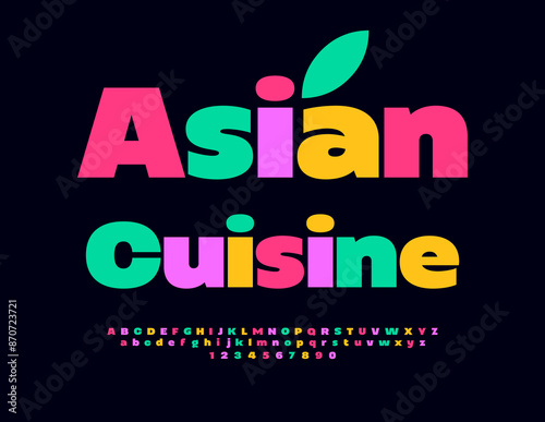 Vector bright signboard Asian Cuisine.  Colorful Bold Font. Artistic Alphabet Letters and Numbers set