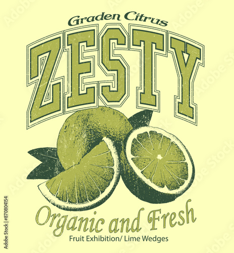 Garden Citrus Zesty Organic and fresh Lime Wedges Poster, An illustration of a bunch of limes and lime leaves in Green color. highlights the fruits. On the top of the print t-shirt, sweatshirt Lime 