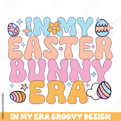 In my easter bunny era groovy retro, Easter Sunday bunny eggs groovy design