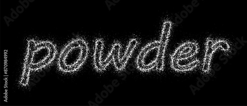 Word POWDER consists of particles ground from flour salt or sugar crystals. White dust grain texture isolated on dark background. Crushed granules of sand. Vector illustration of spilled powder.