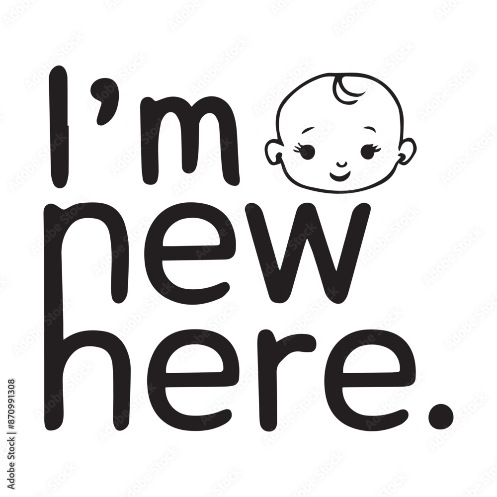 Obraz premium I'm new here, Baby Girl Svg, Cute Girl, Baby Png, Baby Saying
