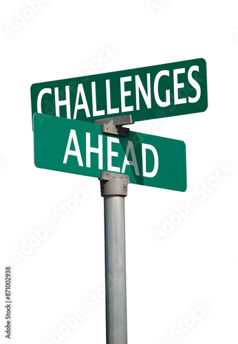 challenges ahead sign