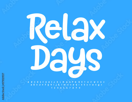 Vector creative emblem Relax Days. Funny White Font. Playful Handwritten Alphabet Letters and Numbers set.