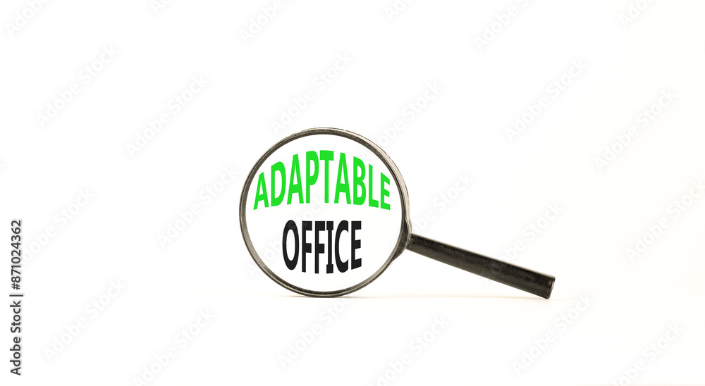 Adaptable office symbol. Concept words Adaptable office in beautiful magnifying glass. Beautiful white paper background. Business Adaptable office concept. Copy space. Adaptable office symbol. Concept words Adaptable office in beautiful magnifying glass. Beautiful white paper background. Business Adaptable office concept. Copy space.
