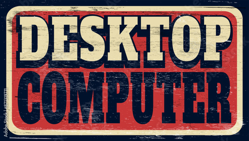 Aged vintage desktop computer on wood