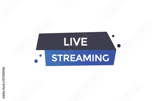 website, live streaming, button, learn, stay, tuned, level, sign, speech, bubble banner, modern, symbol, click. 