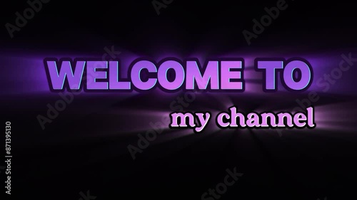 Welcome to my channel graphics animation video