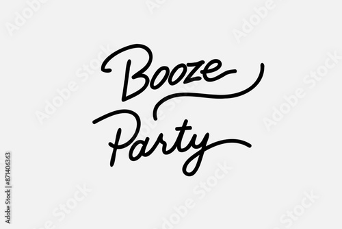 Simple text, smooth lines. Stylized image Vector graphics. Neon sign. Inscription "Booze Party"