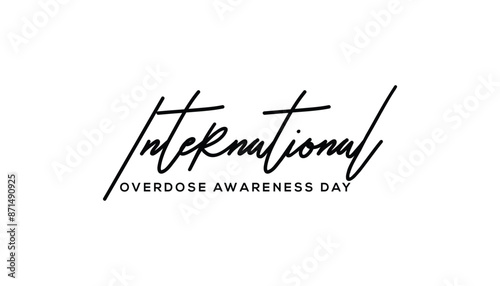 International Overdose Awareness Day Handwritten Calligraphy Illustration