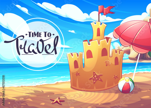 Time to travel sand castle on ocean shore under red umbrella