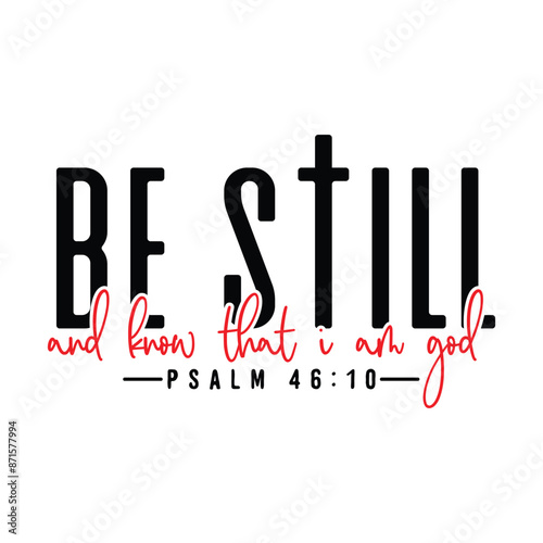 Be Still And Know That I Am God