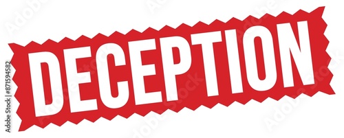 DECEPTION text written on red stamp sign.