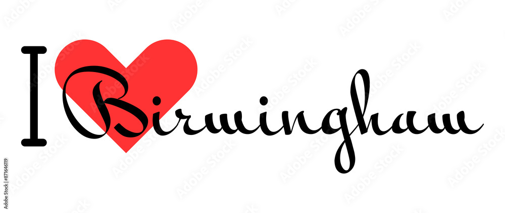 I love Birmingham, city of United Kingdom. Hand drawn letters with red heart. Vector illustration lettering, modern design I love Birmingham, city of United Kingdom. Hand drawn letters with red heart. Vector illustration lettering, modern design