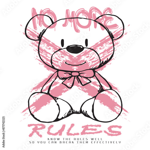no more rules calligraphy slogan with cute teddy bear doll wearing illustration in graffiti style, for streetwear and urban style t-shirt designs, hoodies, etc