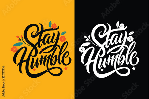 Stay humble typography design