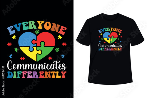 Autism Awareness Support Everyone Communicates Differently T-Shirt
