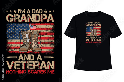 I'm A Dad Grandpa And Veteran Shirt Fathers Day Veteran T-Shirt