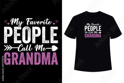 My Favorite People Call Me Grandma Shirt T-Shirt