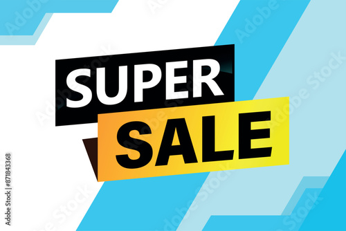 super sale poster banner graphic design icon logo sign symbol social media website coupon

