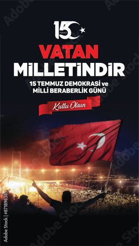 15 Temmuz Demokrasi ve Milli Beraberlik Günü
