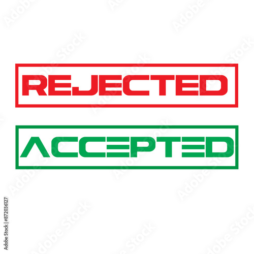 accepted and rejected