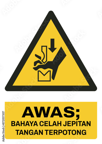 ISO warning safety signs in indonesian_awas; bahaya celah jepitan tangan terpotong size a4/a3/a2/a1 photo
