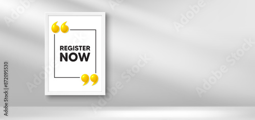 Photo frame banner. Register now tag. Free registration offer. Create an account message. Register now picture frame message. 3d comma quotation. Vector