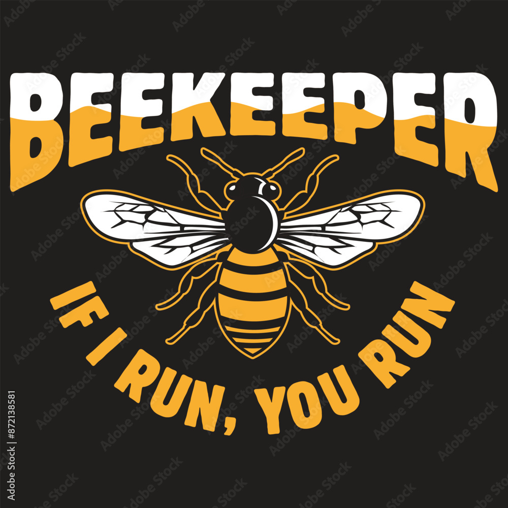 Beekeeping if I run you run Beekeeping if I run you run