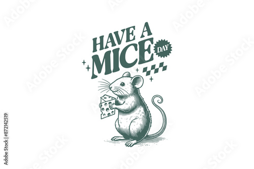 Have a Mice day Retro Funny Sarcastic Animal Mouse design