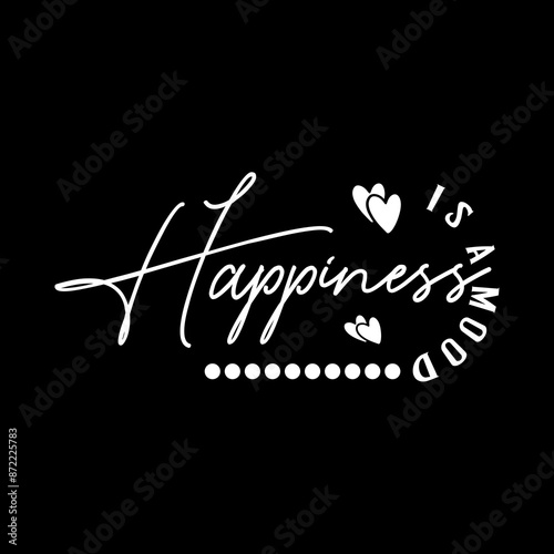 Happiness Is A Mood SVG 
