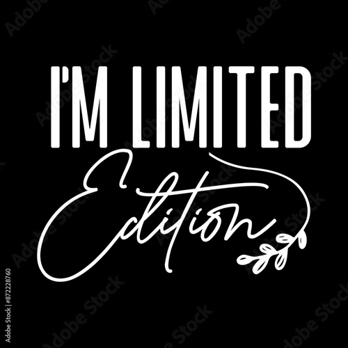 I'm Limited Edition SVG
