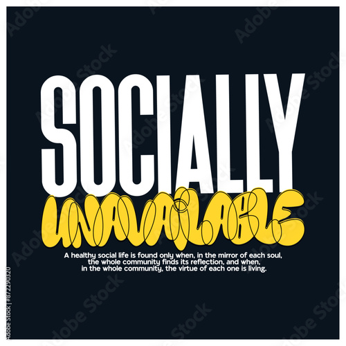 socially unavailable typography t-shirt apparel Typography quotes streetwear graphic tee design templates