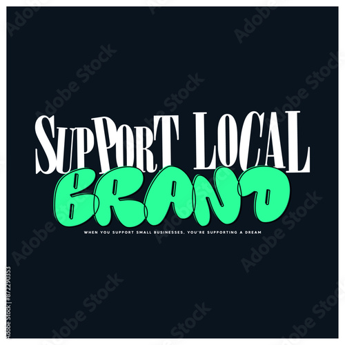 support local brands typography apparel Typography quotes streetwear graphic tee design templates