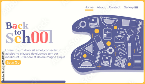 Vector illustration, colorful back to school landing page with illustrations of school equipment and an interesting concept, flat design style