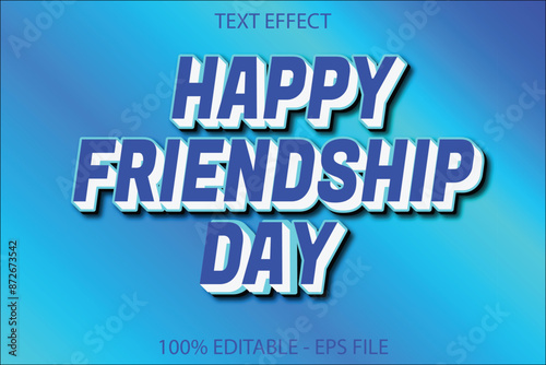 Happy friendship day 3d text effect and vactor illustration.