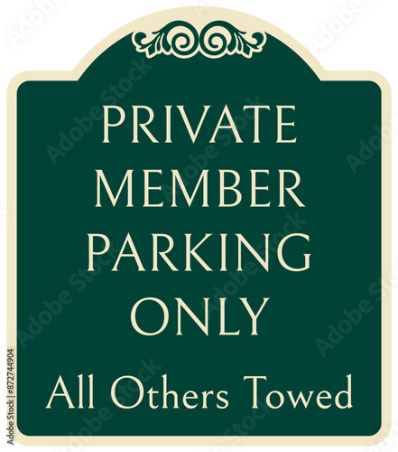 Clubhouse sign private member parking only