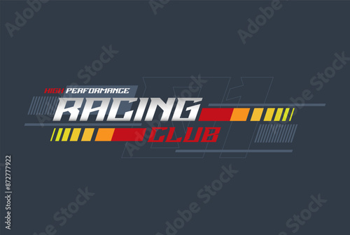 racing performance trendy fashionable vector t-shirt and apparel design, typography, print, poster. Global swatches.