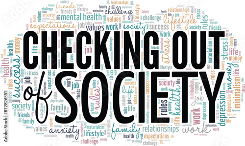 Checking Out of Society word cloud conceptual design isolated on white background.