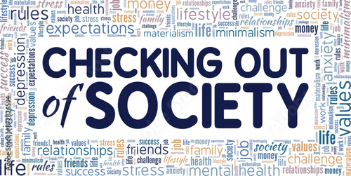 Checking Out of Society word cloud conceptual design isolated on white background.