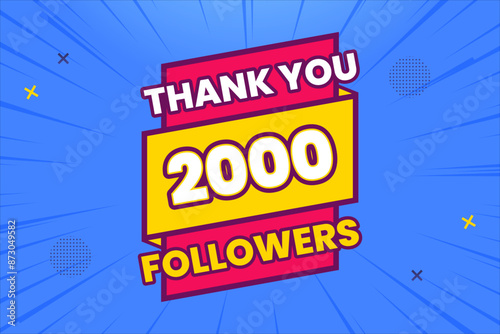 Thank you 2000 followers thank giving social media community post or Thank you followers peoples