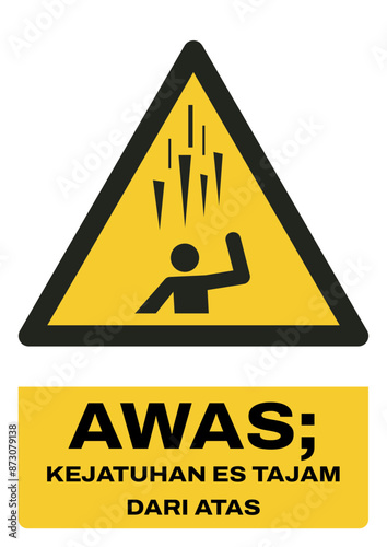 ISO warning safety signs in indonesian_awas; kejatuhan es tajam dari atas size a4/a3/a2/a1