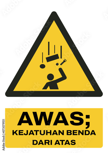 ISO warning safety signs in indonesian_awas; kejatuhan benda dari atas size a4/a3/a2/a1