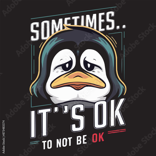 Sometimes... It's ok To not be ok typography lettering design, printing for t shirt, banner, poster, mug etc