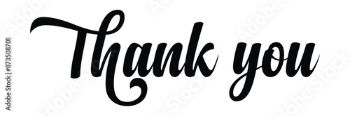 Thank you card, text or lettering. Vector script and handwritten typography. Thank you vintage style word for note, sign, banner. Isolated on white background in eps 10.