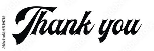 Thank you card, text or lettering. Vector script and handwritten typography. Thank you vintage style word for note, sign, banner. Isolated on white background in eps 10.