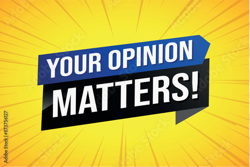 your opinion matters poster banner graphic design icon logo sign symbol social media website coupon


